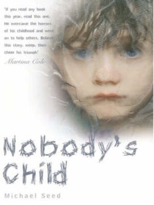 cover image of Nobody's Child--Against All the Odds, He Managed to Escape the Horrors of a Stolen Childhood